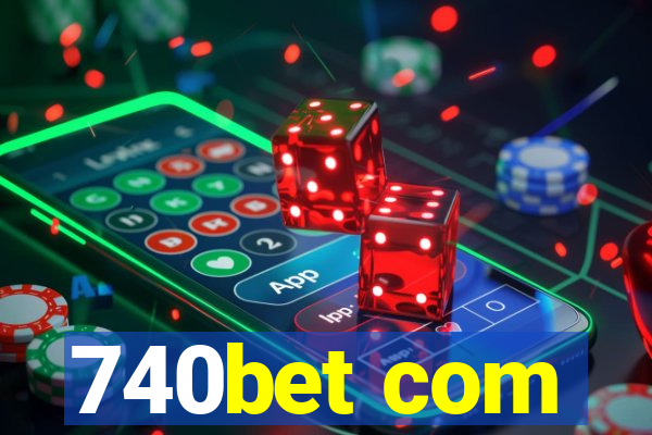 740bet com